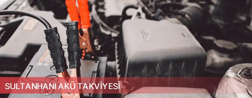 Sultanhanı İlçemi Akü Takviyesi