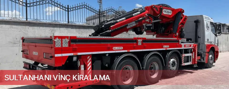 Sultanhanı İlçemi Vinç Kiralama
